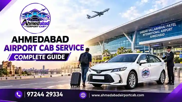 Ahmedabad Airport Cab Service: Complete Guide to Airport Taxi Booking