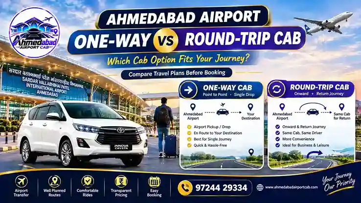 Ahmedabad Airport One-Way vs Round-Trip Cab: Which Booking Type Do You Need?